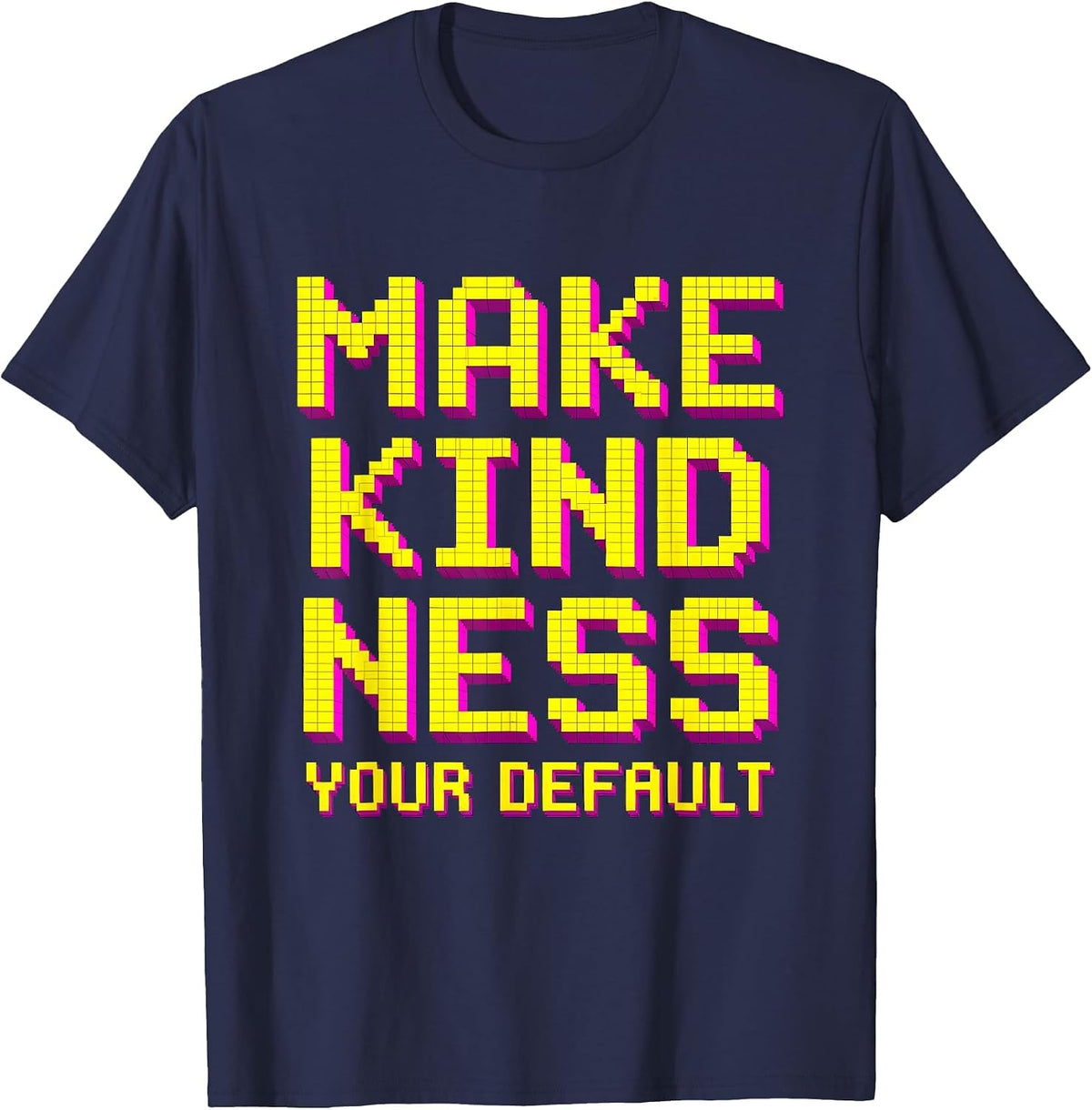 Make Kindness Your Default Be Kind Design T-Shirt - Navy Blue