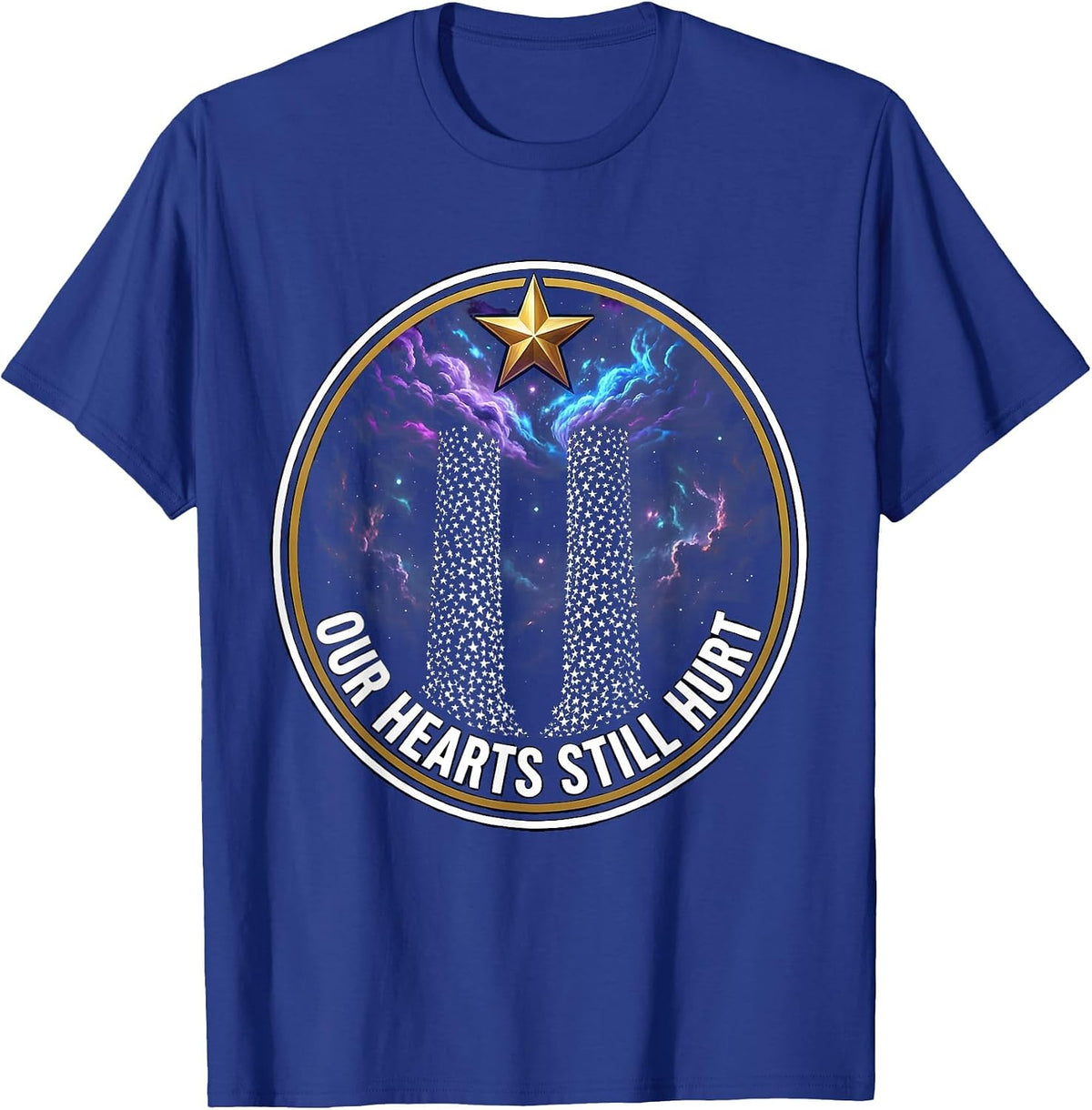 Our Hearts Still Hurt September 11 Memorial T-Shirt - Royal Blue