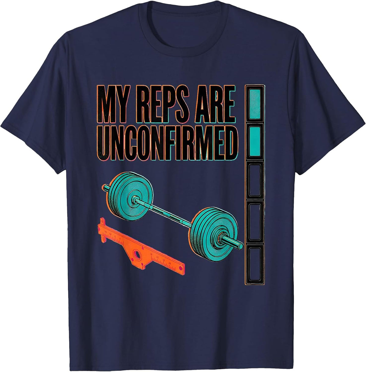 Men's My Reps Are Unconfirmed Funny Gym Workout Weightlifting T-Shirt - Navy Blue