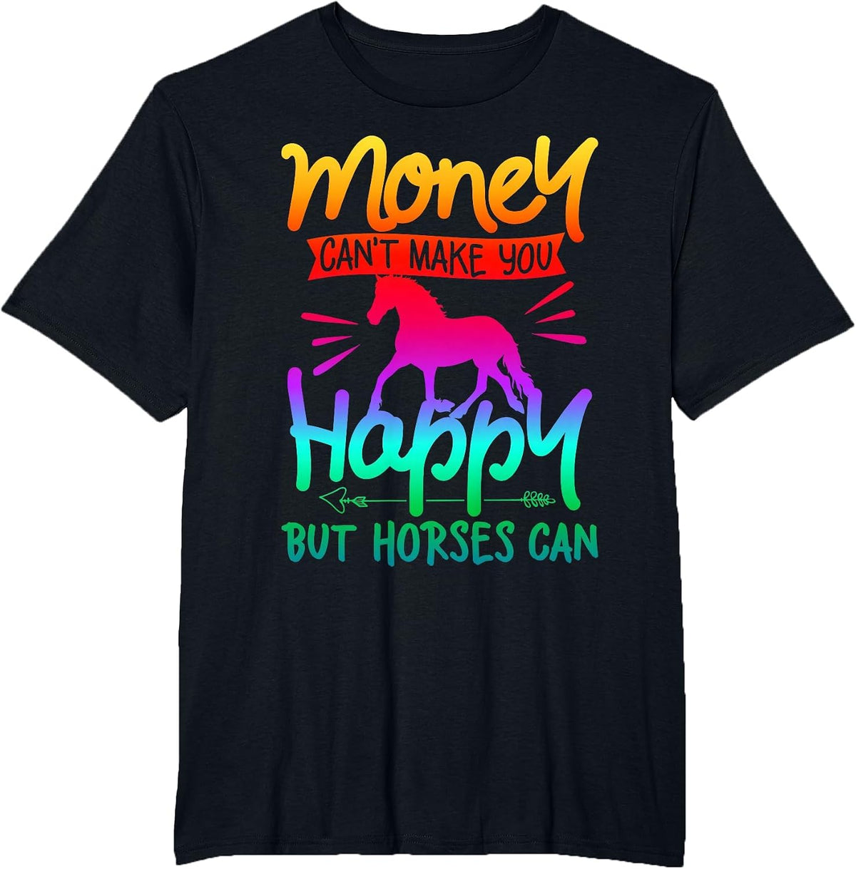 Money Can't Buy Happiness Horses Riding Colorful Watercolor T-Shirt - Black