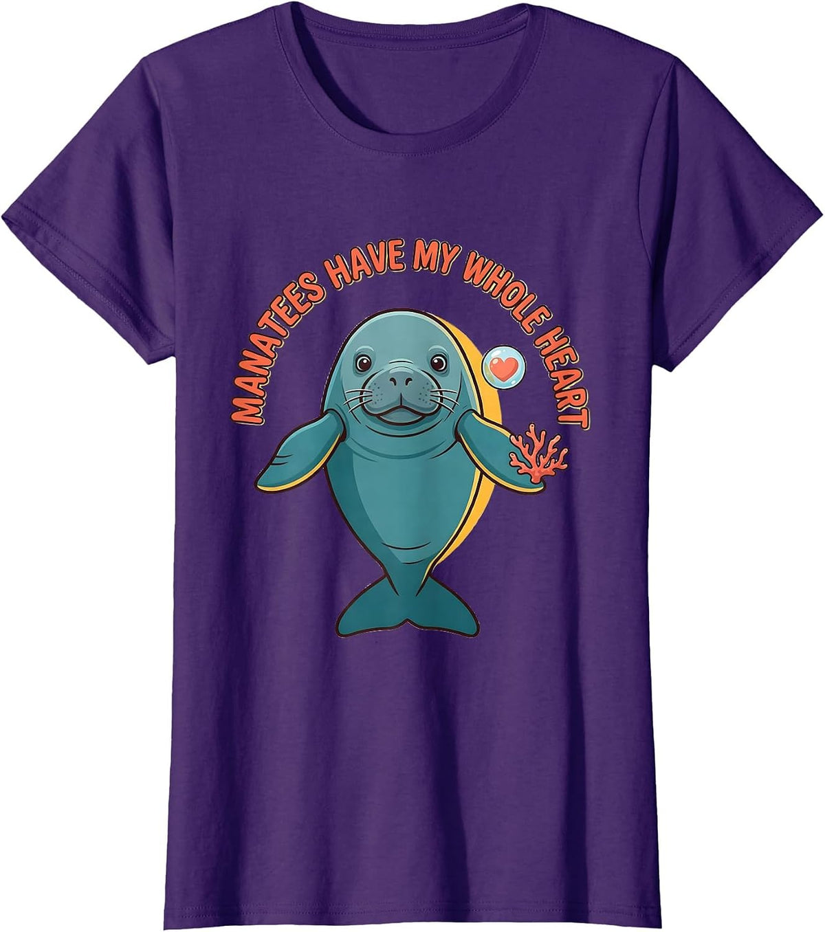 Women's Manatees Have My Whole Heart Funny Manatee Lover Gift T-Shirt - Purple