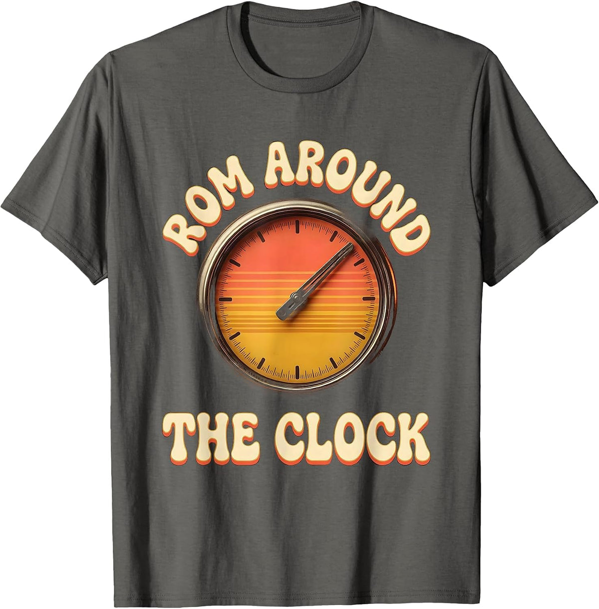 ROM Around The Clock Retro 70s Physical Therapist OT Gift T-Shirt - Asphalt Grey