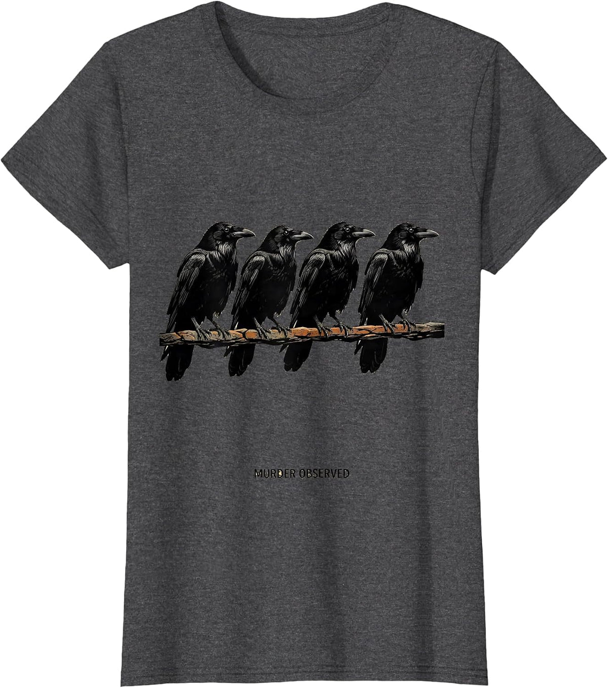 Women's Murder Observed Funny Crow Raven Gothic Edgar Allan Poe T-Shirt - Dark Heather Grey