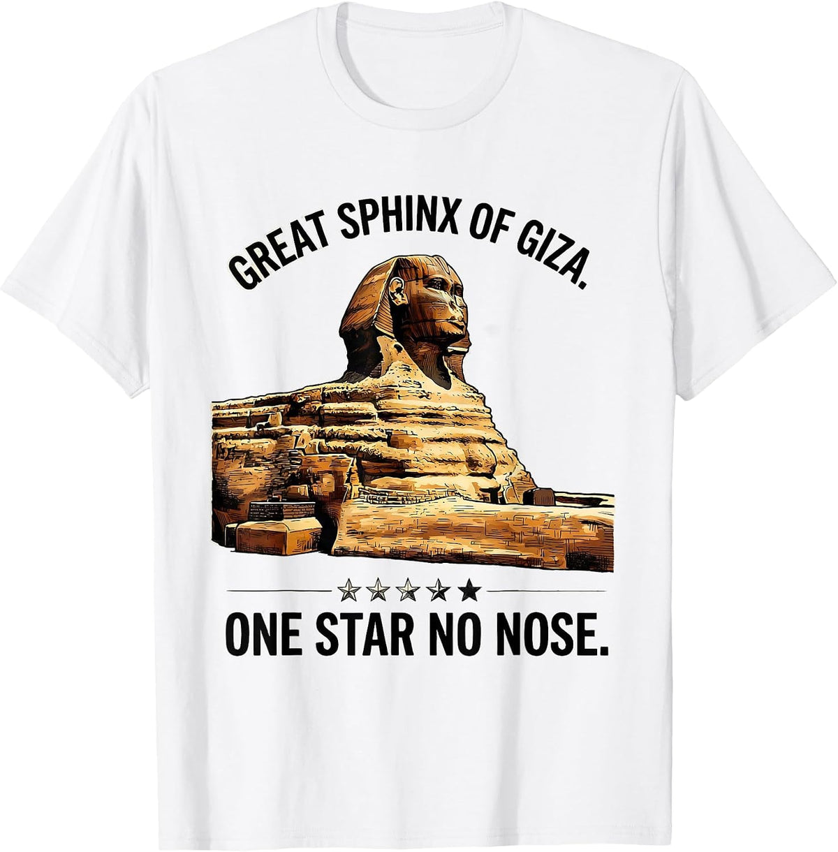 Men's Great Sphinx Of Giza One Star No Nose Funny History Buff T-Shirt - White