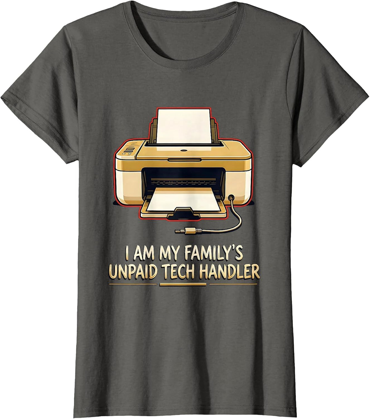 Women's I Am My Family's Unpaid Tech Handler Funny Computer Engineer T-Shirt - Asphalt Grey
