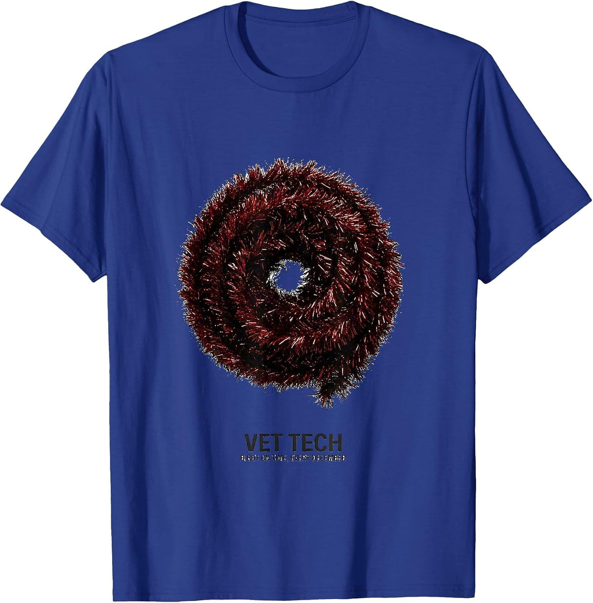 Men's Vet Tech: Right On Time, Every December Humor T-Shirt - Royal Blue