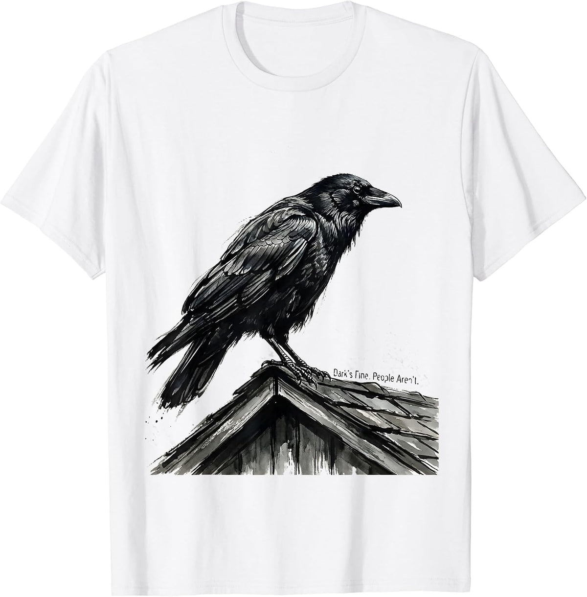 Men's Dark's Fine. People Aren't Funny Crow Raven Bird Humor T-Shirt - White