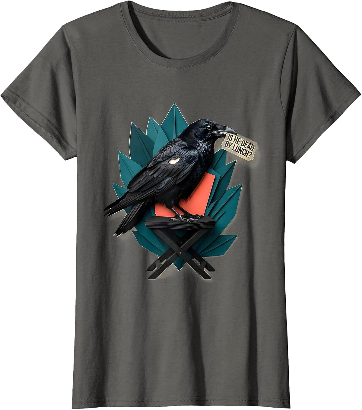 Women's Is He Dead By Lunch Dark Humor Gothic Raven Crow Animal T-Shirt - Asphalt Grey