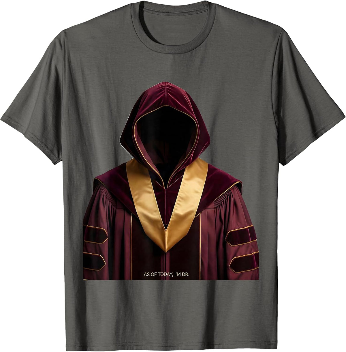 Men's As of today, I'm Dr. Funny PhD Graduate Doctorate Degree T-Shirt - Asphalt Grey