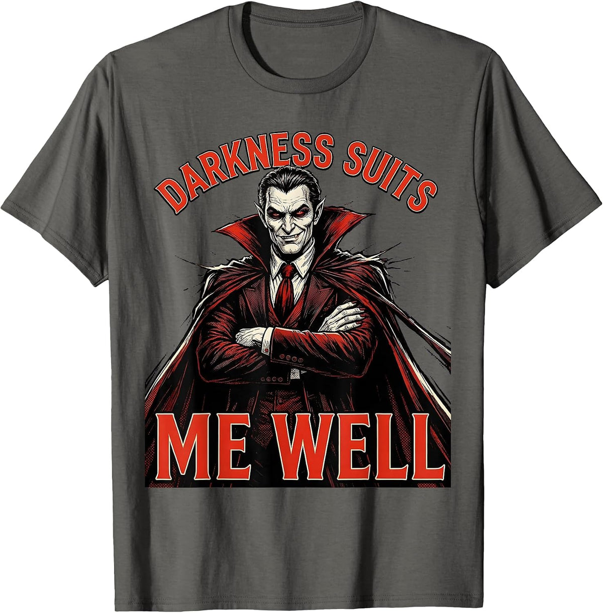 Darkness Suits Me Well Gothic Design T-Shirt - Asphalt Grey
