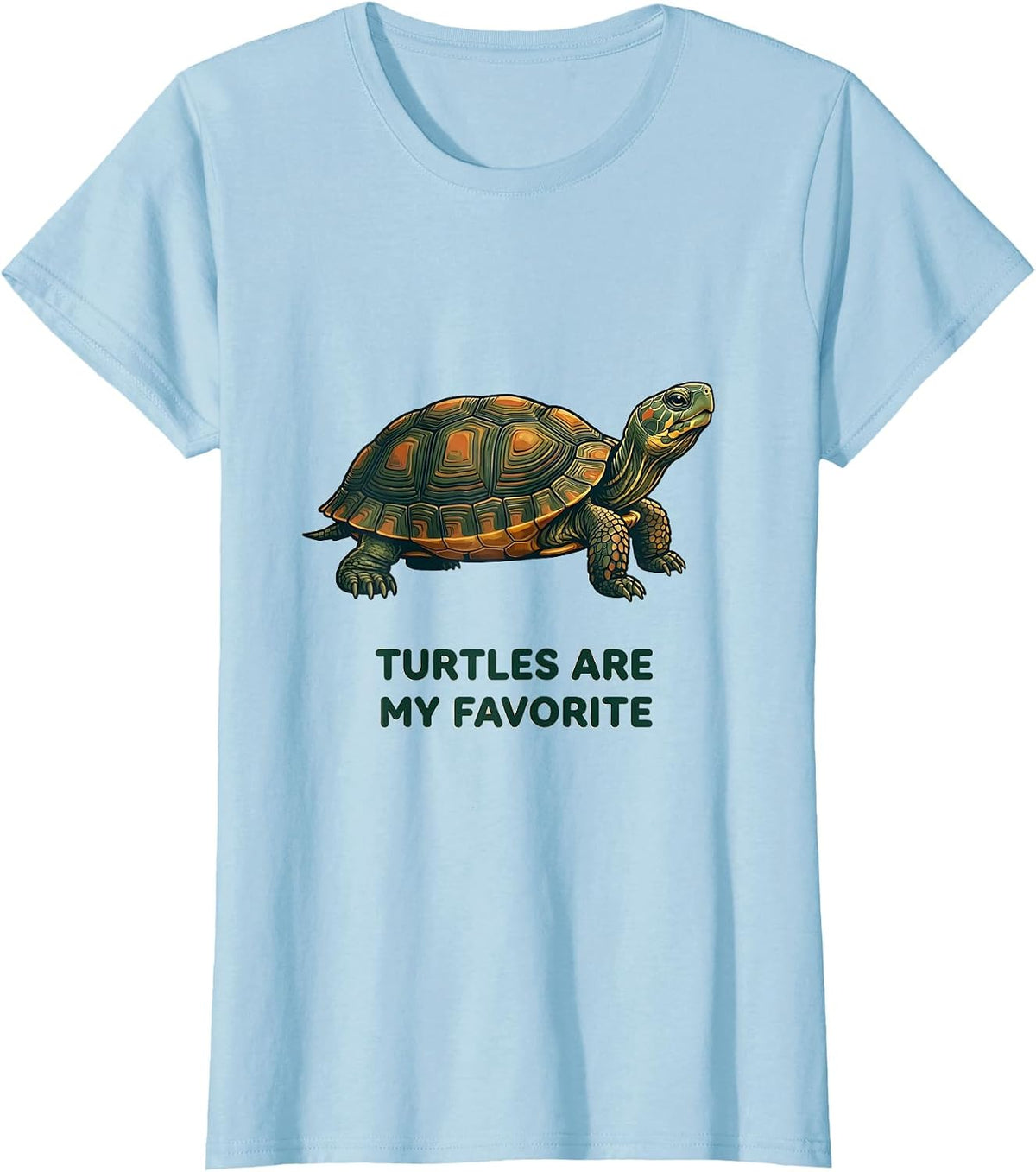 Turtles Are My Favorite Funny Turtle Lover Reptile Humor T-Shirt - Baby Blue