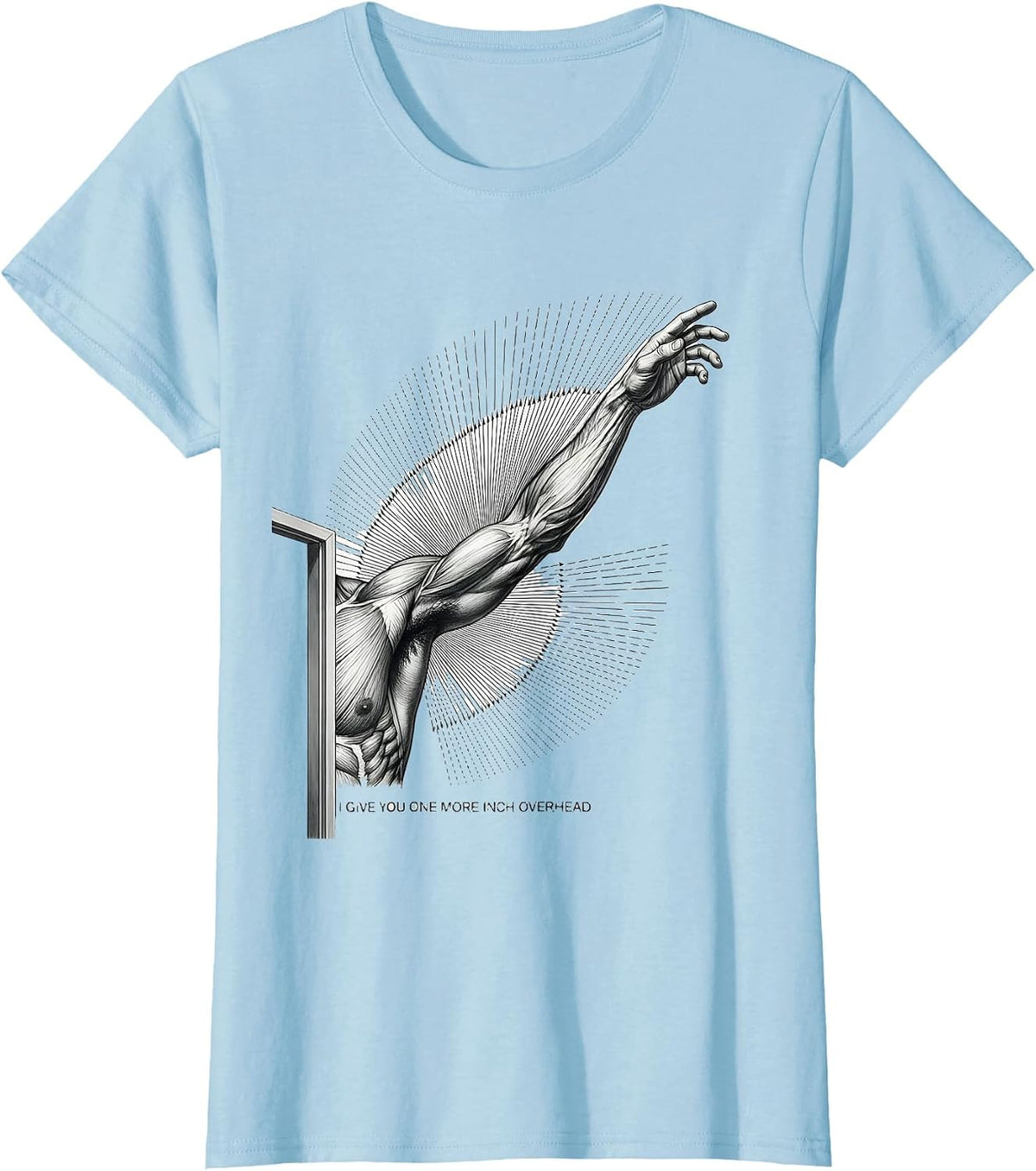 Women's I Give You One More Inch Overhead Funny Physical Therapist T-Shirt - Baby Blue
