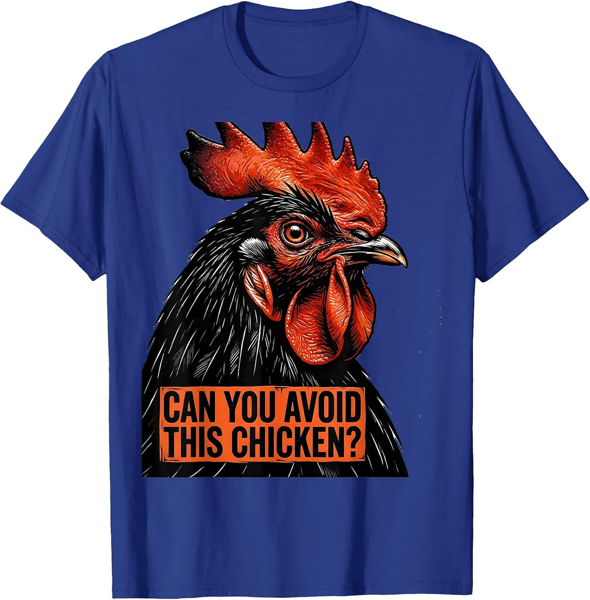 Can You Avoid This Chicken Funny Chicken Lover Linocut T-Shirt - Royal Blue