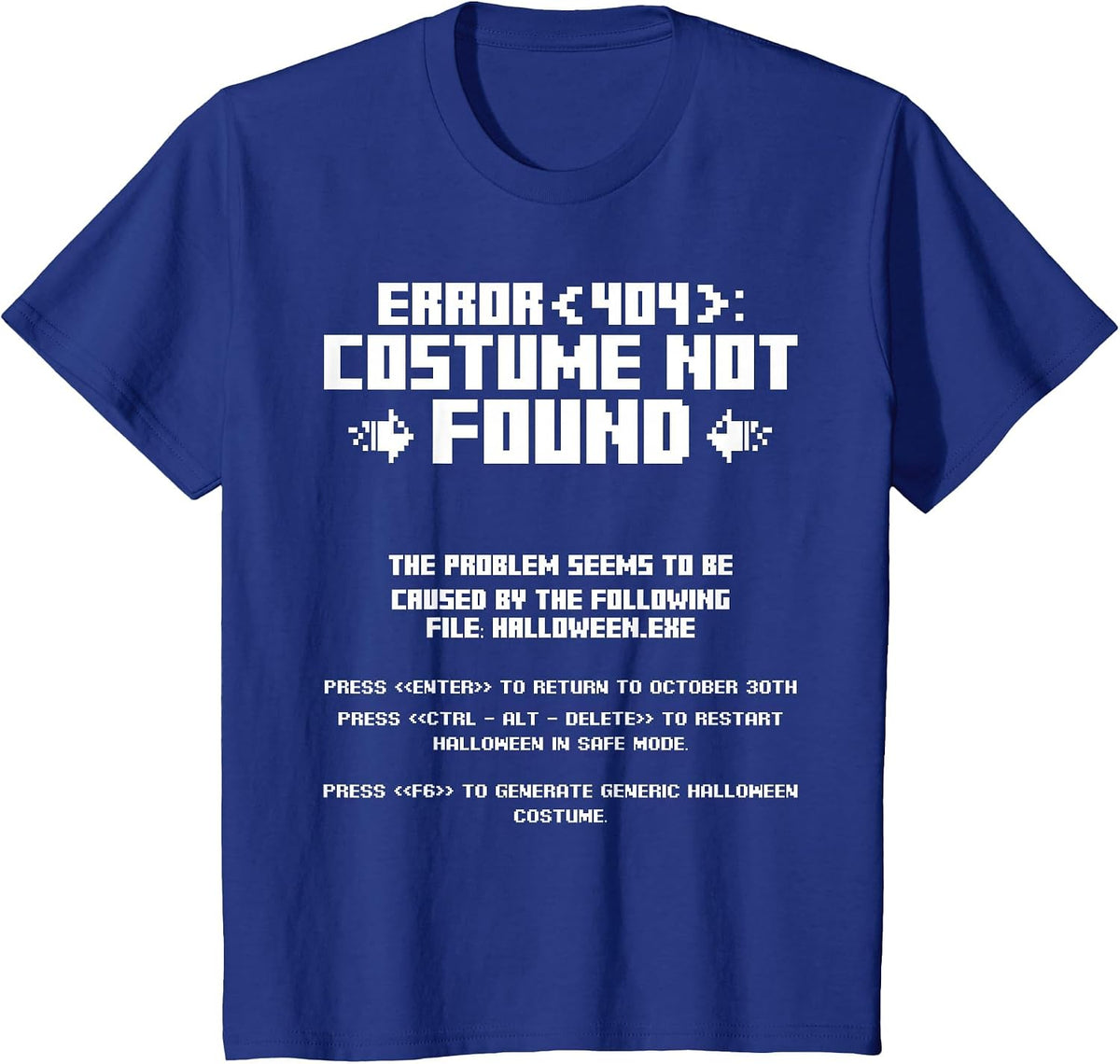 Error 404 Costume Not Found Computer Geek Nerd Coder Tech T-Shirt - Royal Blue
