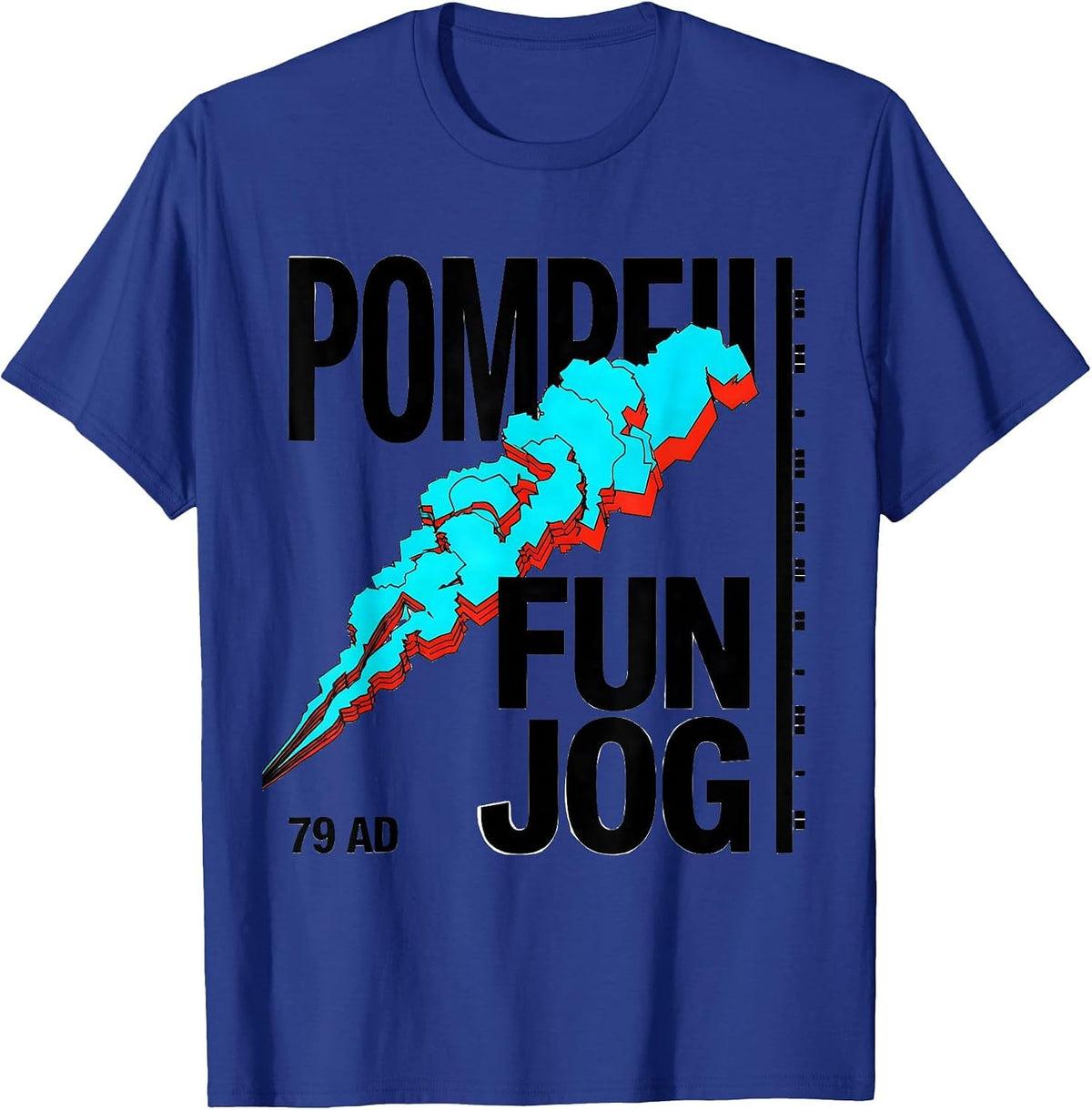 Men's Pompeii Fun Jog 79 AD Funny History Buff Geography T-Shirt - Royal Blue