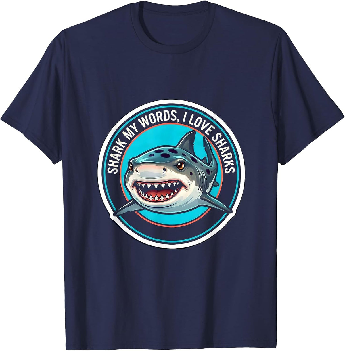 Shark My Words I Love Sharks Funny Ocean Wildlife Enthusiast T-Shirt - Navy Blue