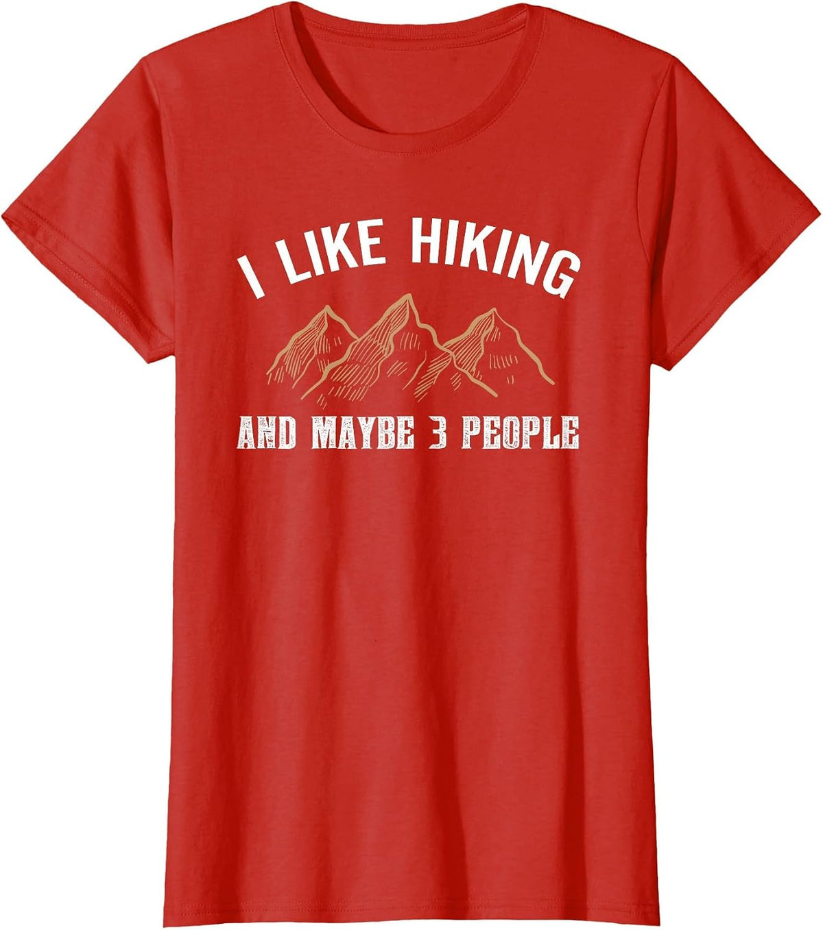 I Like Hiking and Maybe Three People Funny Hiking Lover T-Shirt - Red