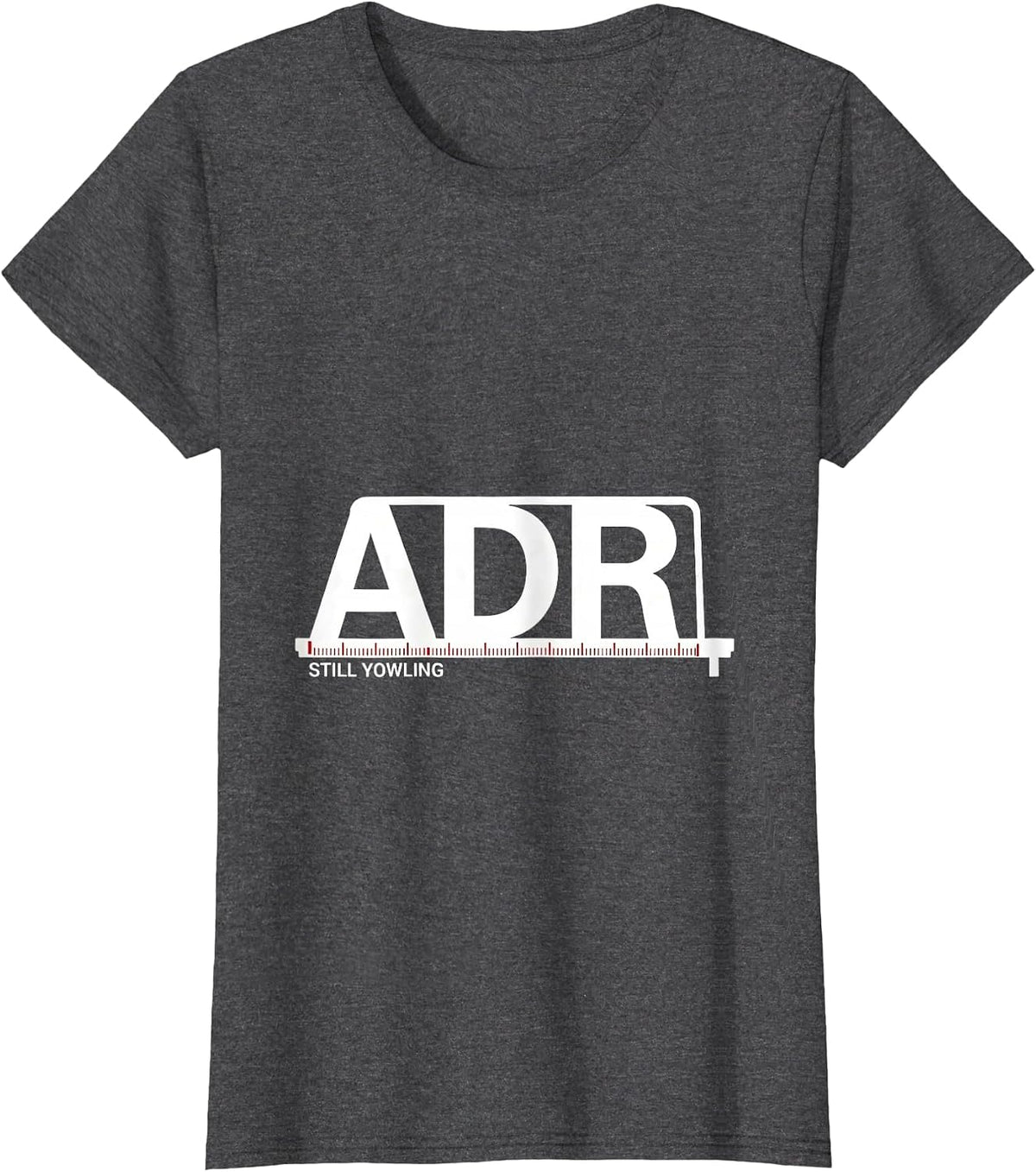 Women's ADR Still Yowling Funny Vet Tech Veterinary Technician T-Shirt - Dark Heather Grey
