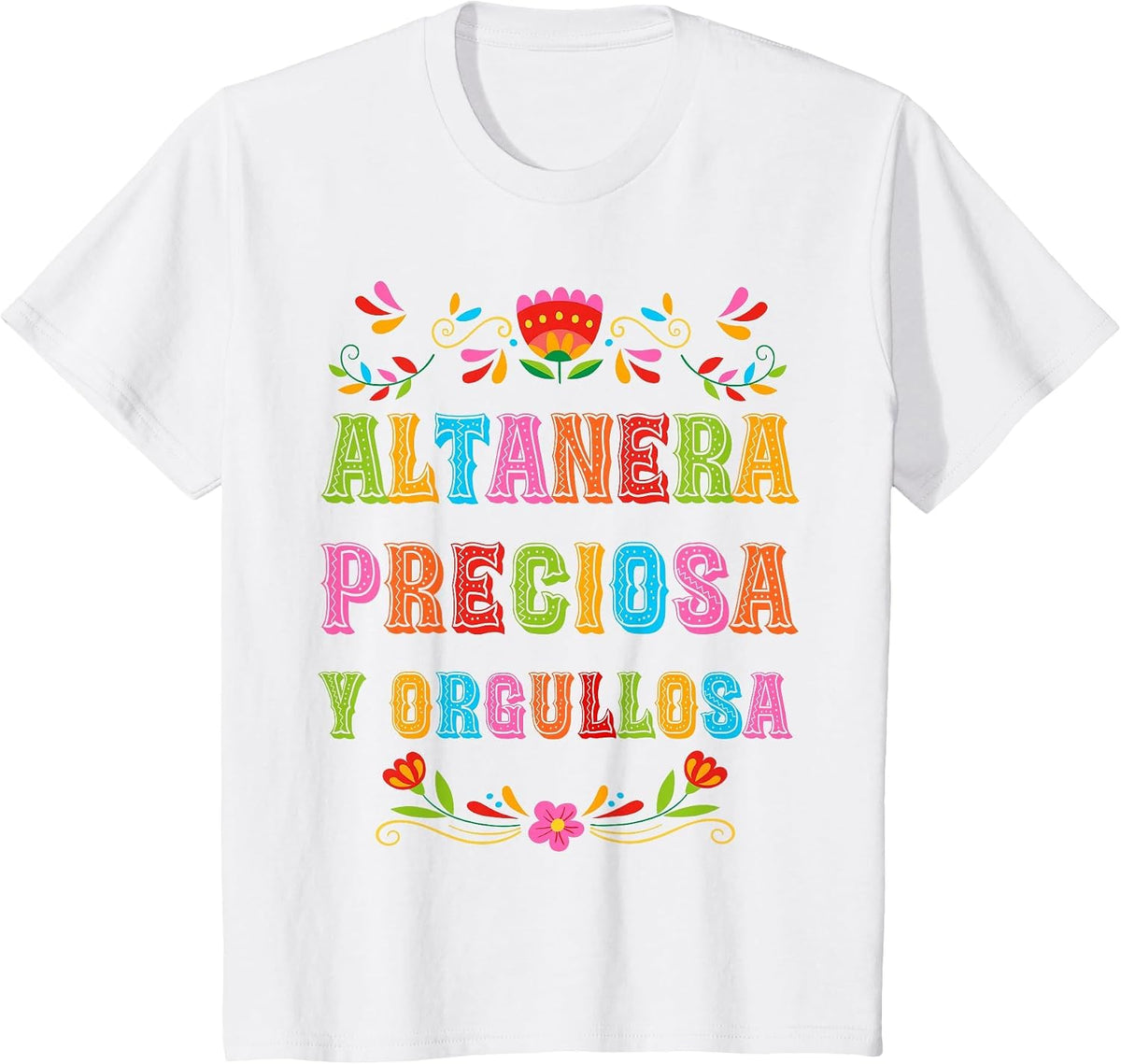 Altanera, preciosa y orgullosa Cute Latina T-Shirt - White