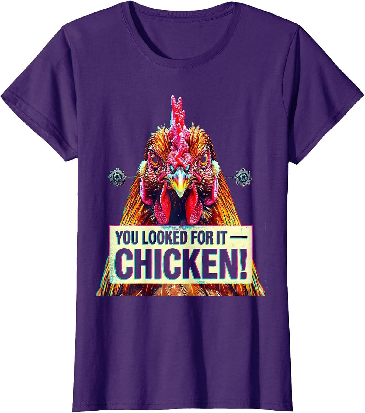 Women's You Looked For It — Chicken! Funny Chicken Lover Gag Gift T-Shirt - Purple