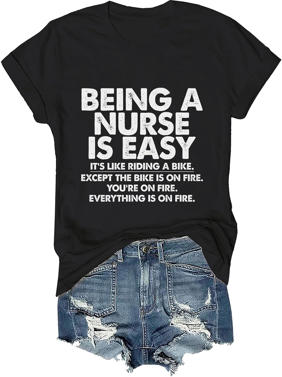 Being A Nurse is Easy T-Shirt, Nursing Humor Quote Shirt Funny Sarcastic Nursing Gifts - Crewneck Black
