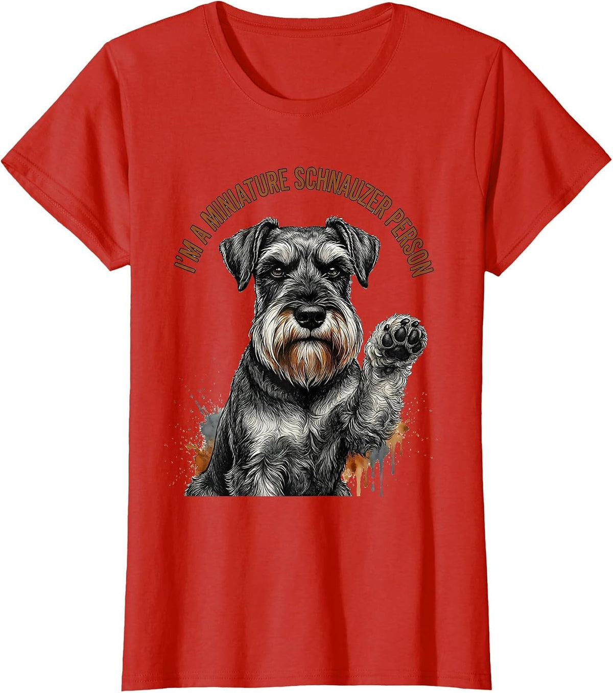 I'm A Miniature Schnauzer Person Funny Dog Lover Breed Pride T-Shirt - Red