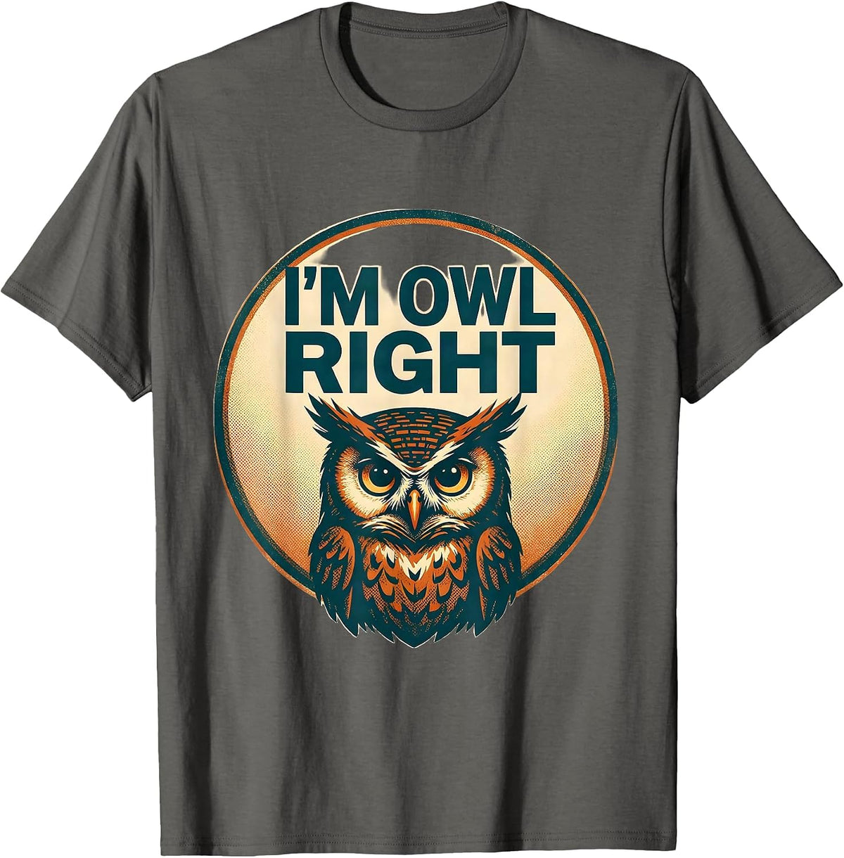 I'm Owl Right Funny Owl Lover Retro Vintage Humor T-Shirt - Asphalt Grey