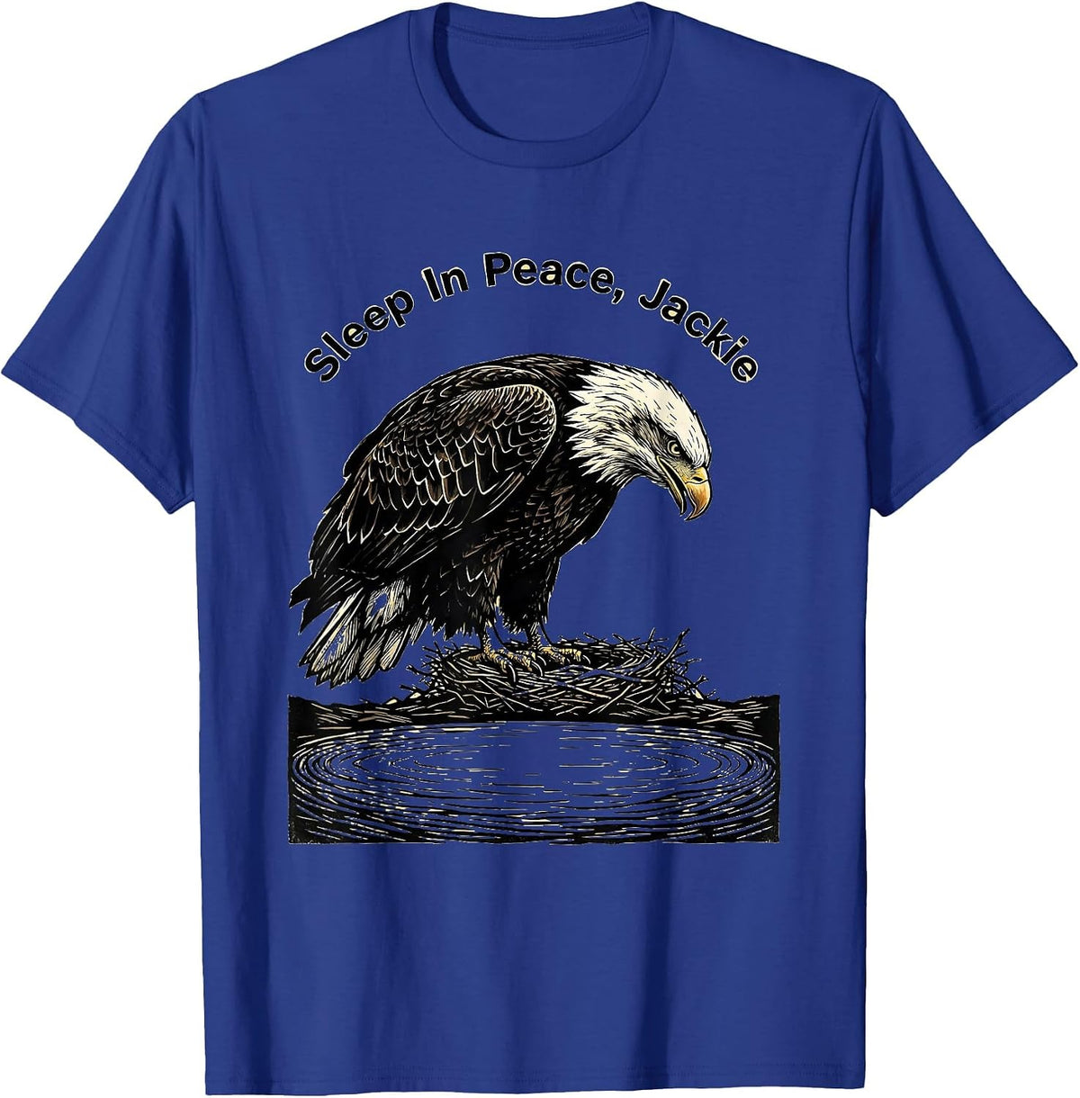 Men's Sleep In Peace, Jackie Bald Eagle Memorial Tribute Wildlife T-Shirt - Royal Blue