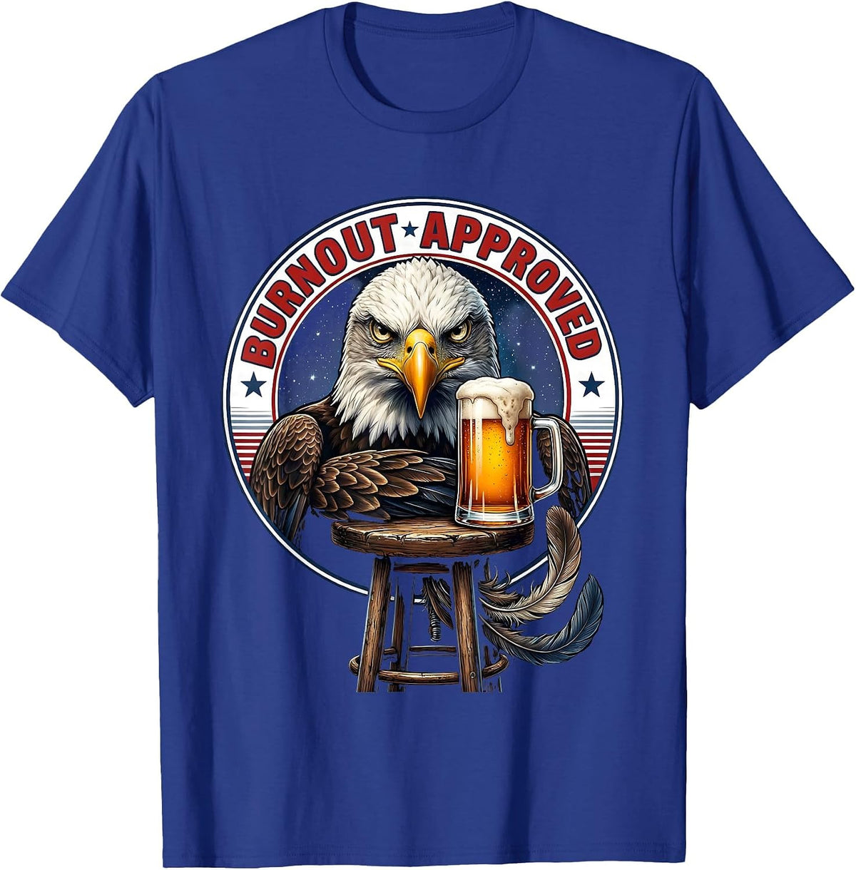 Burnout Approved Patriotic Bald Eagle Drinking Humor T-Shirt - Royal Blue