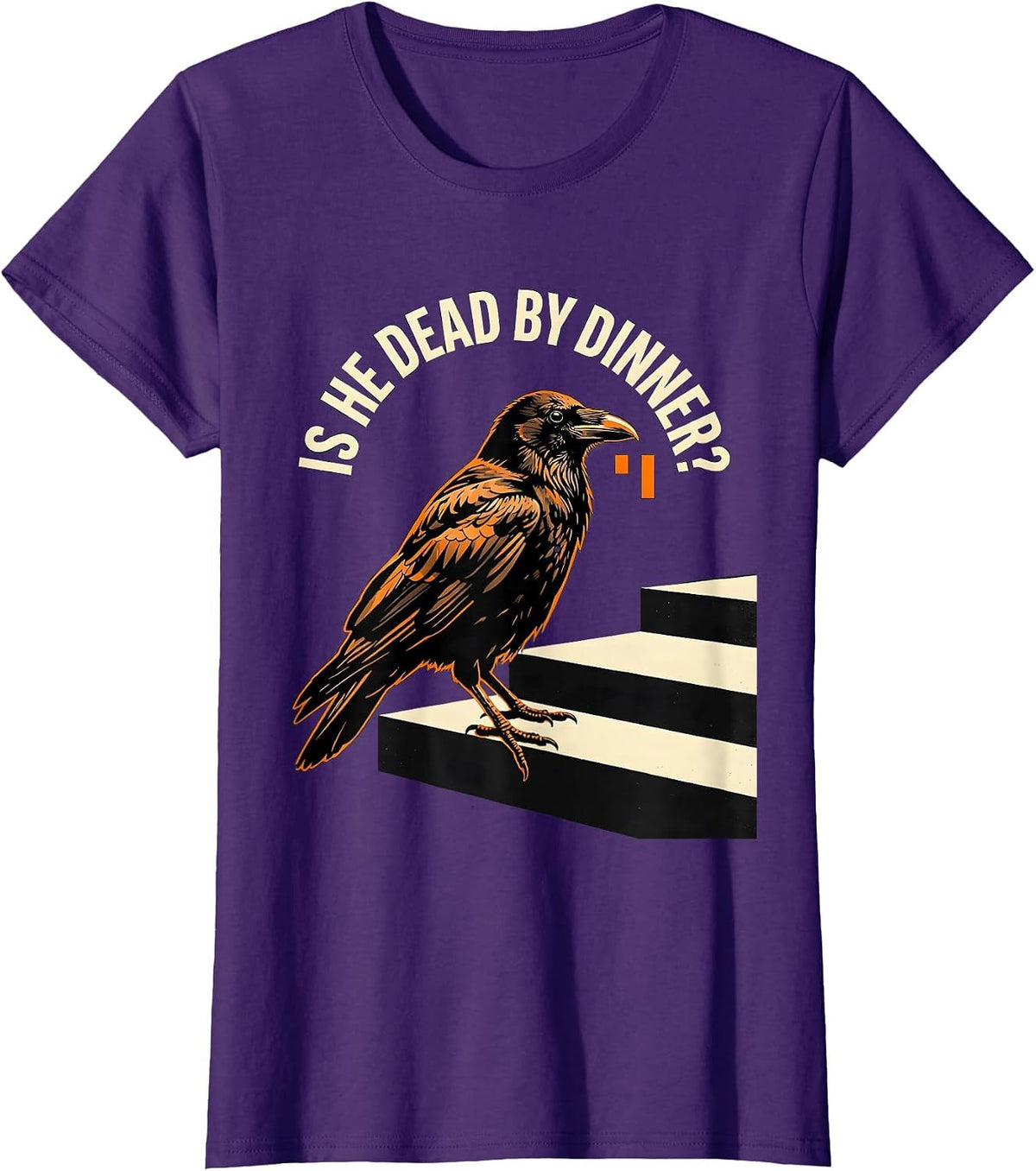 Women's Is He Dead By Dinner Stencil Dark Humor Crow Raven Bird T-Shirt - Purple