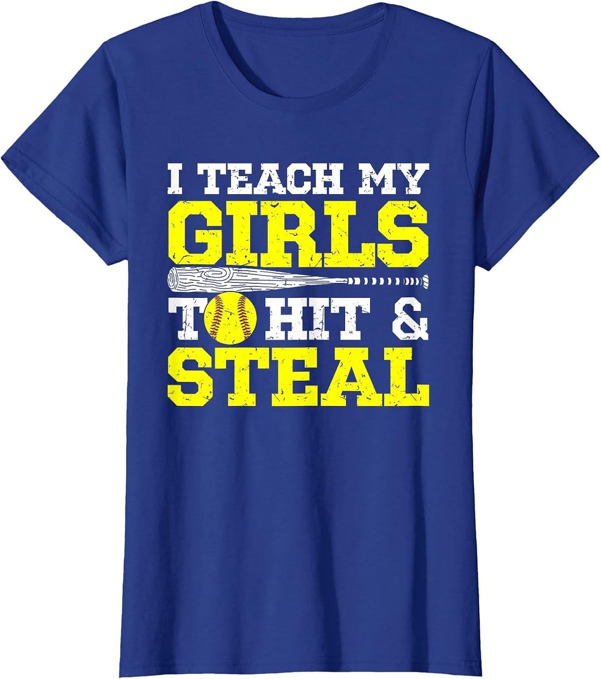 Softball Mom Softball Dad I Teach My Girls to Hit and Steal T-Shirt - Royal Blue