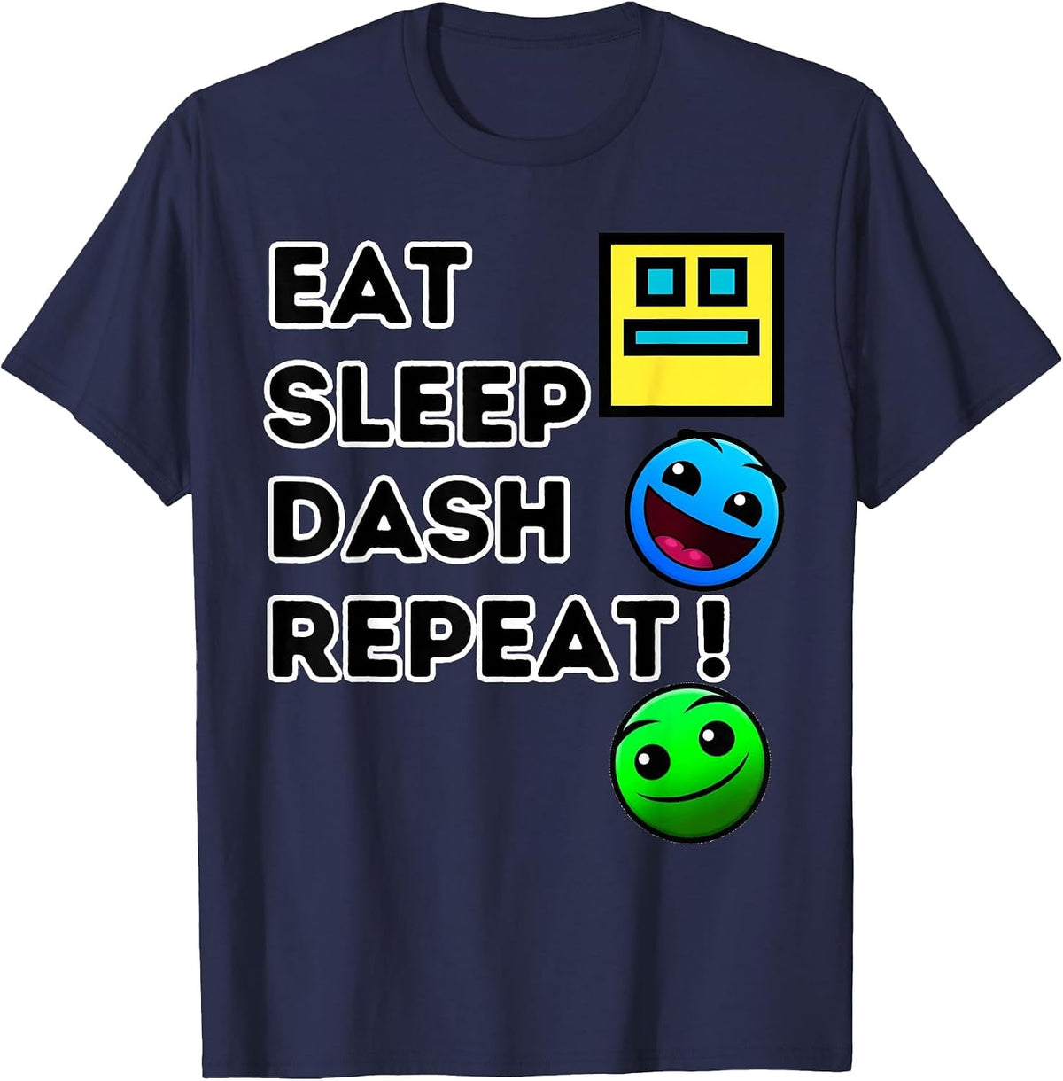 Eat Sleep Dash Repeat Video Game Geometry Video Gamer T-Shirt - Navy Blue