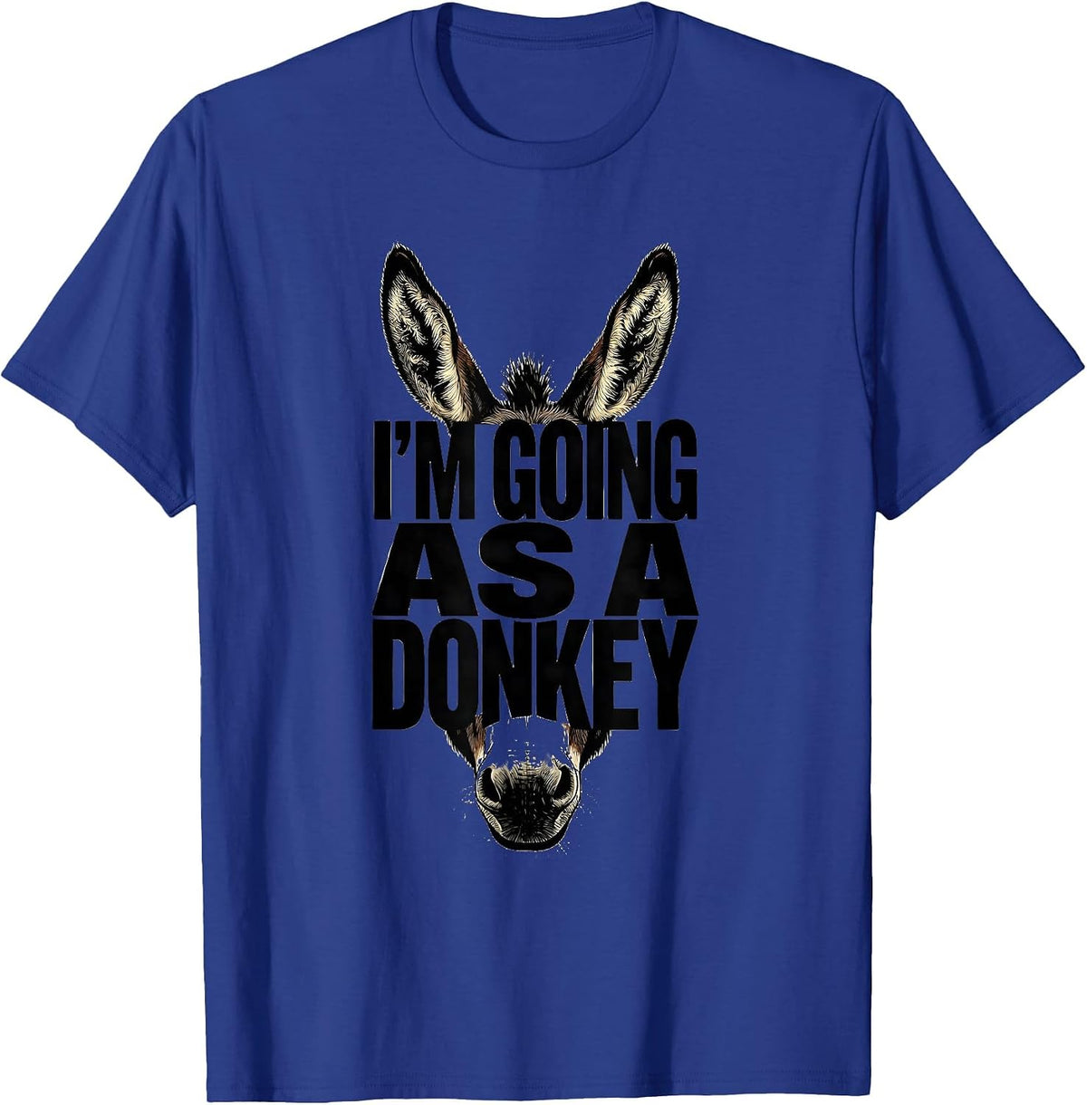 I'm Going As A Donkey Funny Halloween Party Costume Novelty T-Shirt - Royal Blue