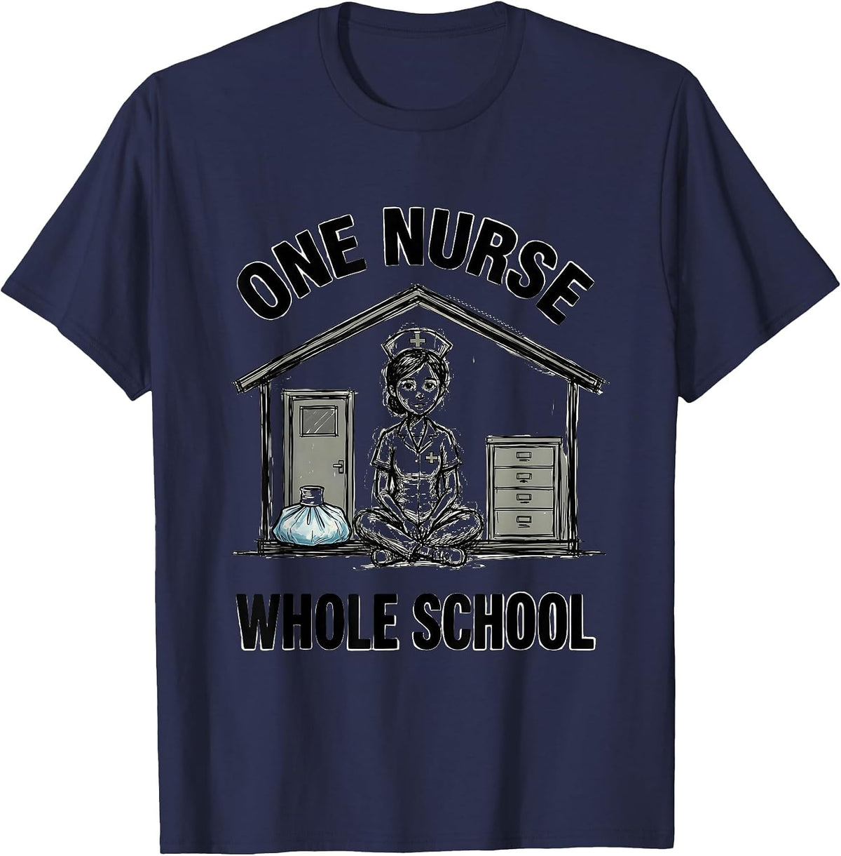 One Nurse Whole School Hand-Sketched Nurse Appreciation Gift T-Shirt - Navy Blue