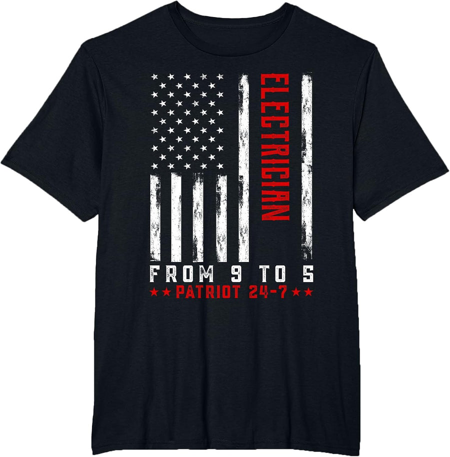 Electrician from 9 to 5 Patriot 24-7 Shirt American Flag T-Shirt - Black