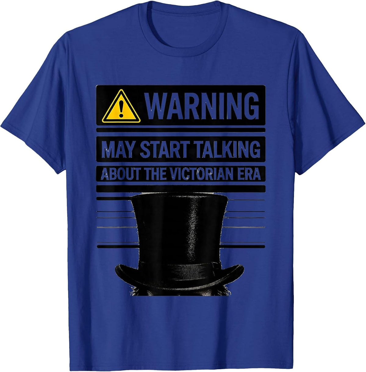 Warning May Start Talking About The Victorian Era History T-Shirt - Royal Blue