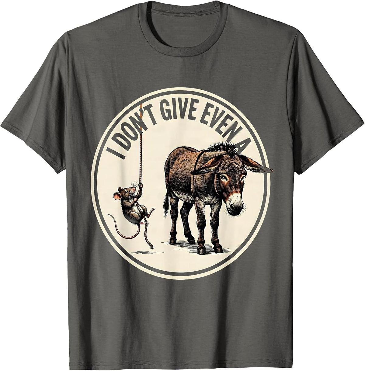 I DON'T GIVE EVEN A Funny Mouse Donkey Animal Lover T-Shirt - Asphalt Grey