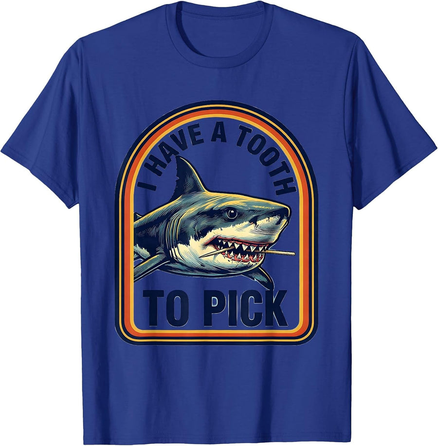 I Have A Tooth To Pick Bold Vintage Camp Shark Humor Ocean T-Shirt - Royal Blue