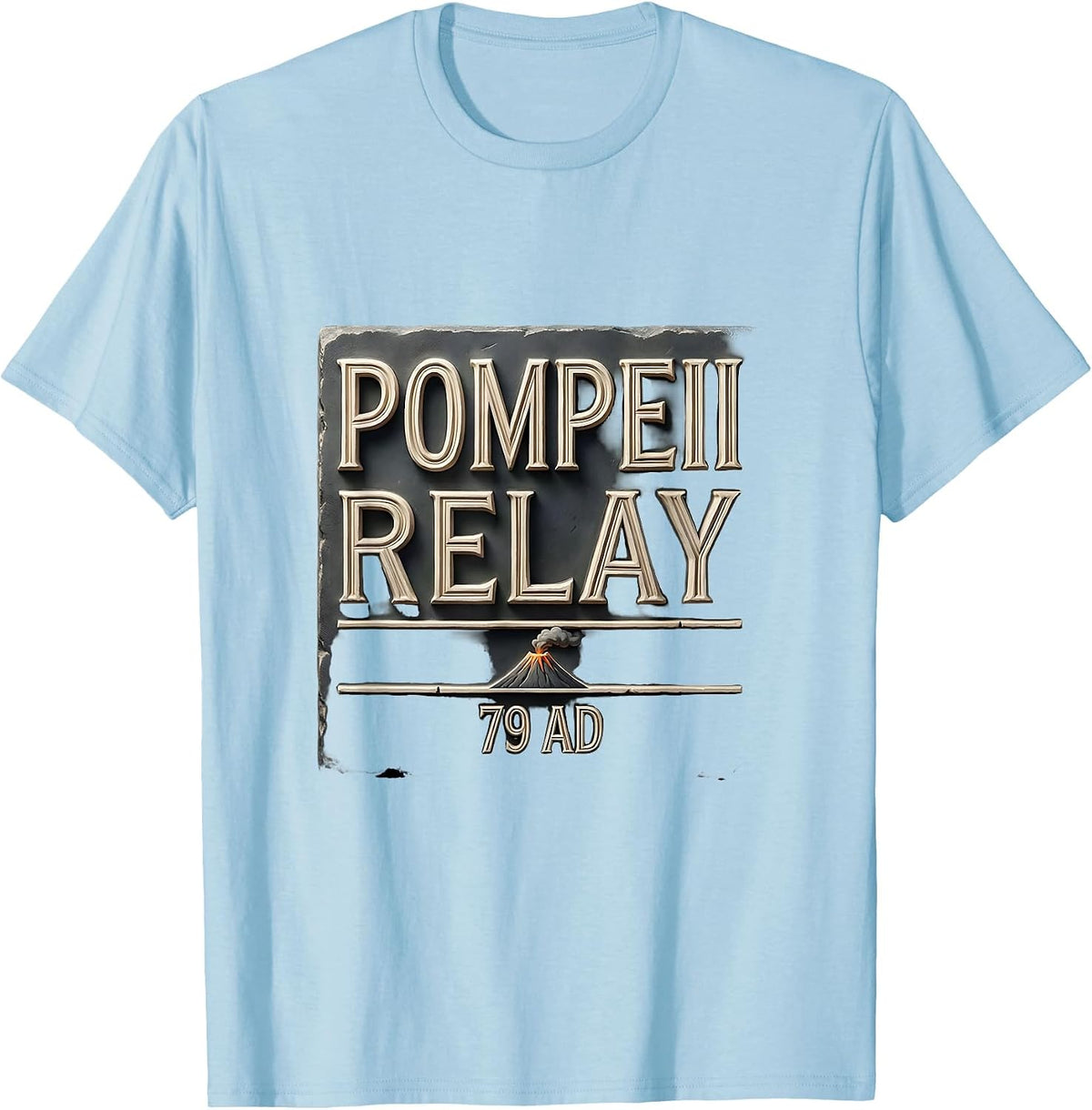 Men's Pompeii Relay 79 AD Funny Volcano History Humor T-Shirt - Baby Blue
