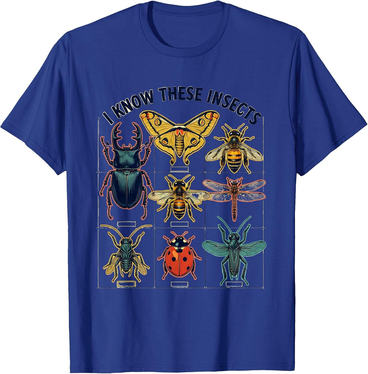 I Know These Insects Entomology Bug Collector Nature Lover T-Shirt - Royal Blue