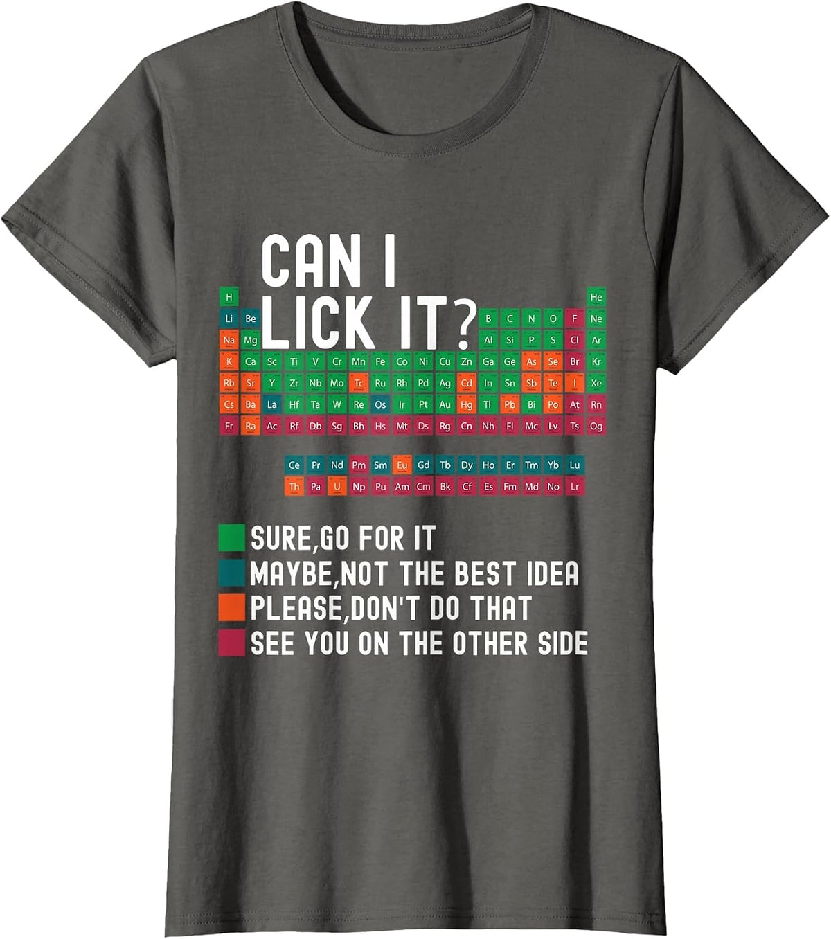 Can I Lick It Periodic Table Funny Science Teacher Chemistry T-Shirt - Asphalt Grey
