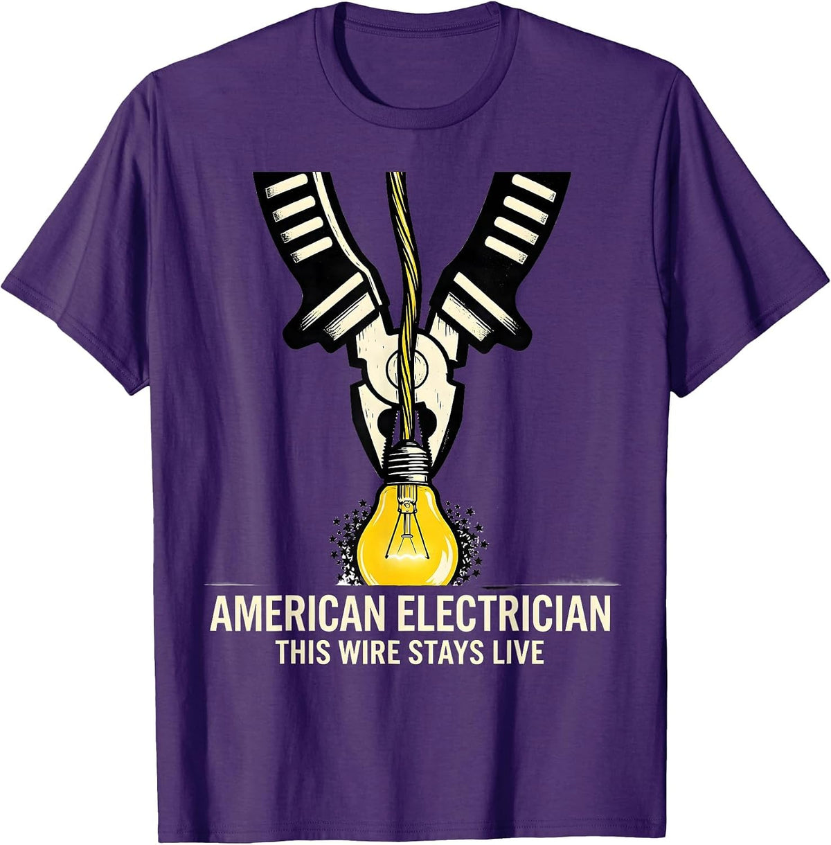 American Electrician This Wire Stays Live Electrician T-Shirt - Purple
