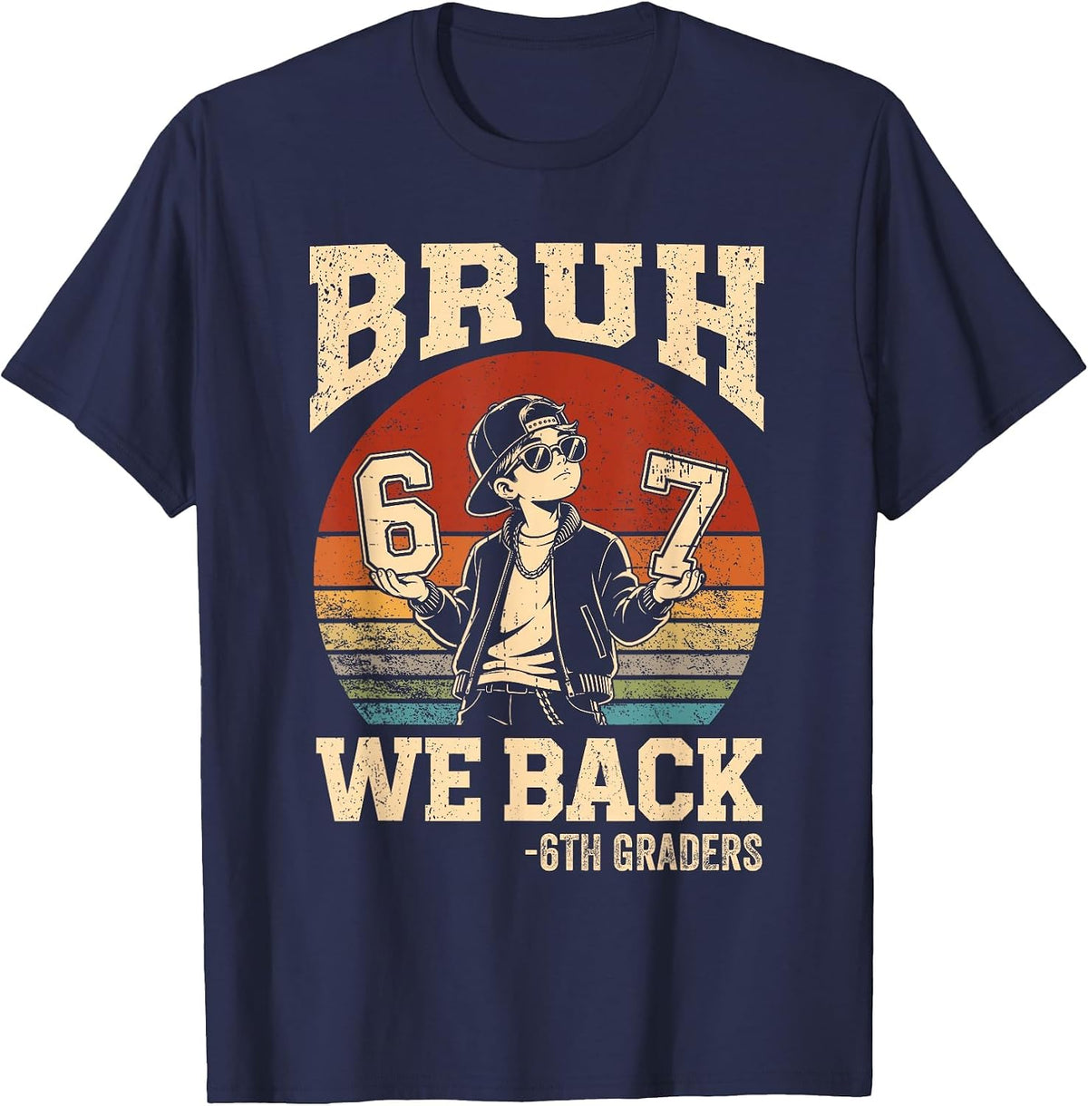 Back to School Bruh We Back 6th Grade 6 7 First Day School T-Shirt - Navy Blue