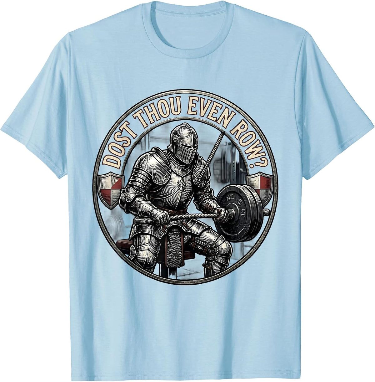 Men's Dost Thou Even Row Funny Medieval Gym Lifting Workout Humor T-Shirt - Baby Blue