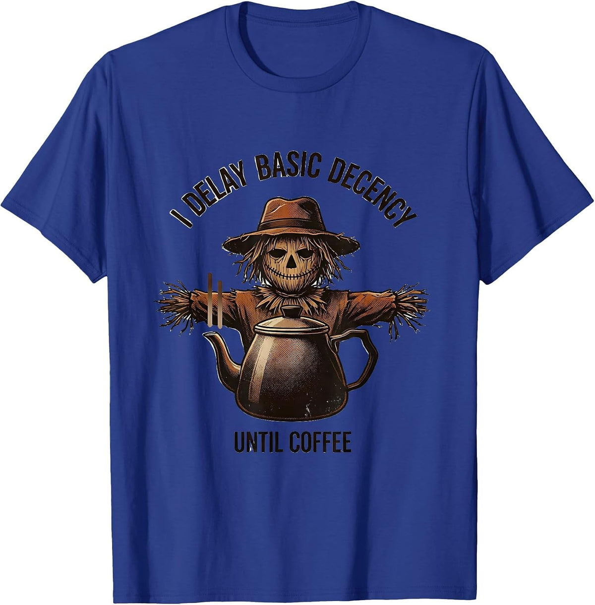 Men's I Delay Basic Decency Until Coffee Vintage Sarcastic Coffee T-Shirt - Royal Blue