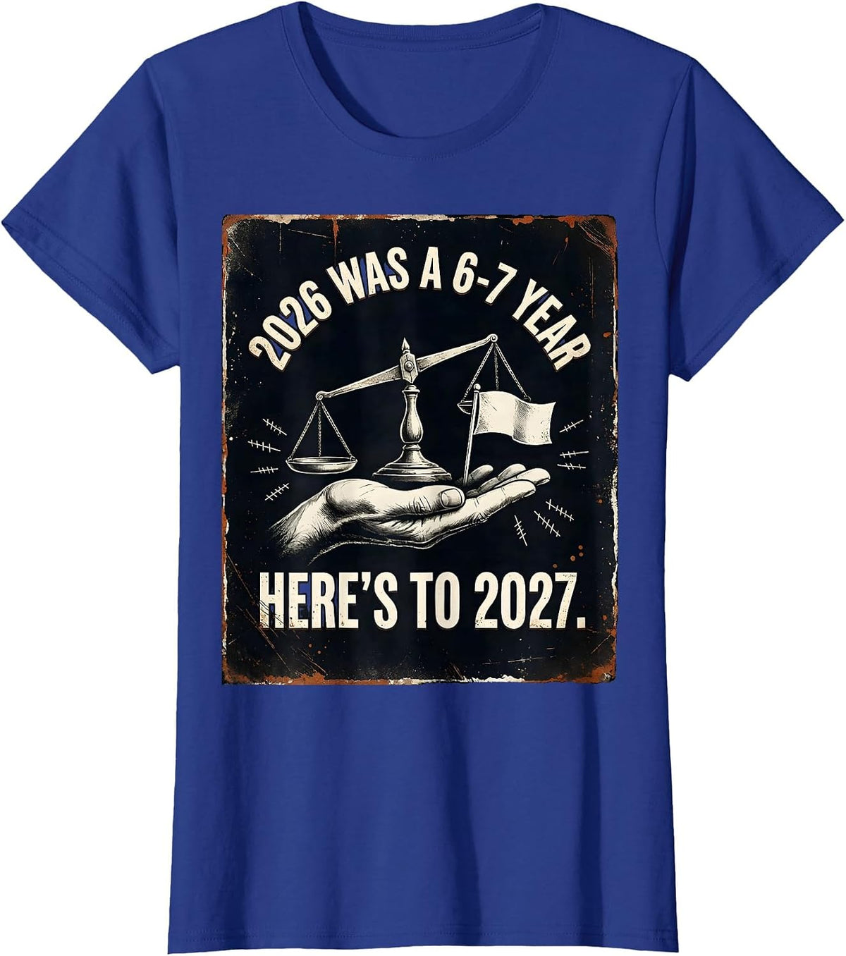 Women's 2026 Was A 6-7 Year Here's To 2027 Funny Kids New Year Humor T-Shirt - Royal Blue