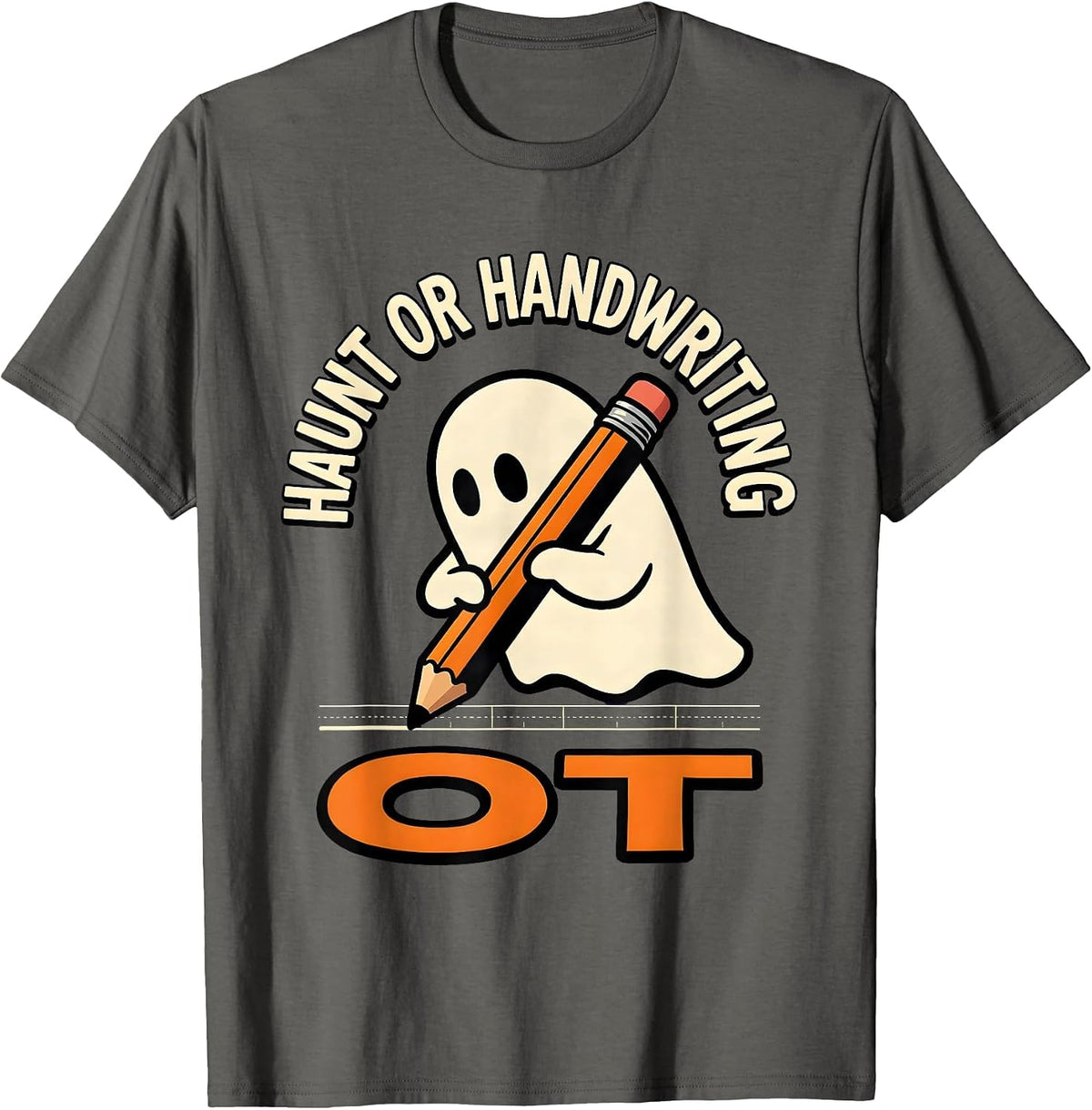 Haunt Or Handwriting OT Cartoon Ghost Occupational Therapist T-Shirt - Asphalt Grey