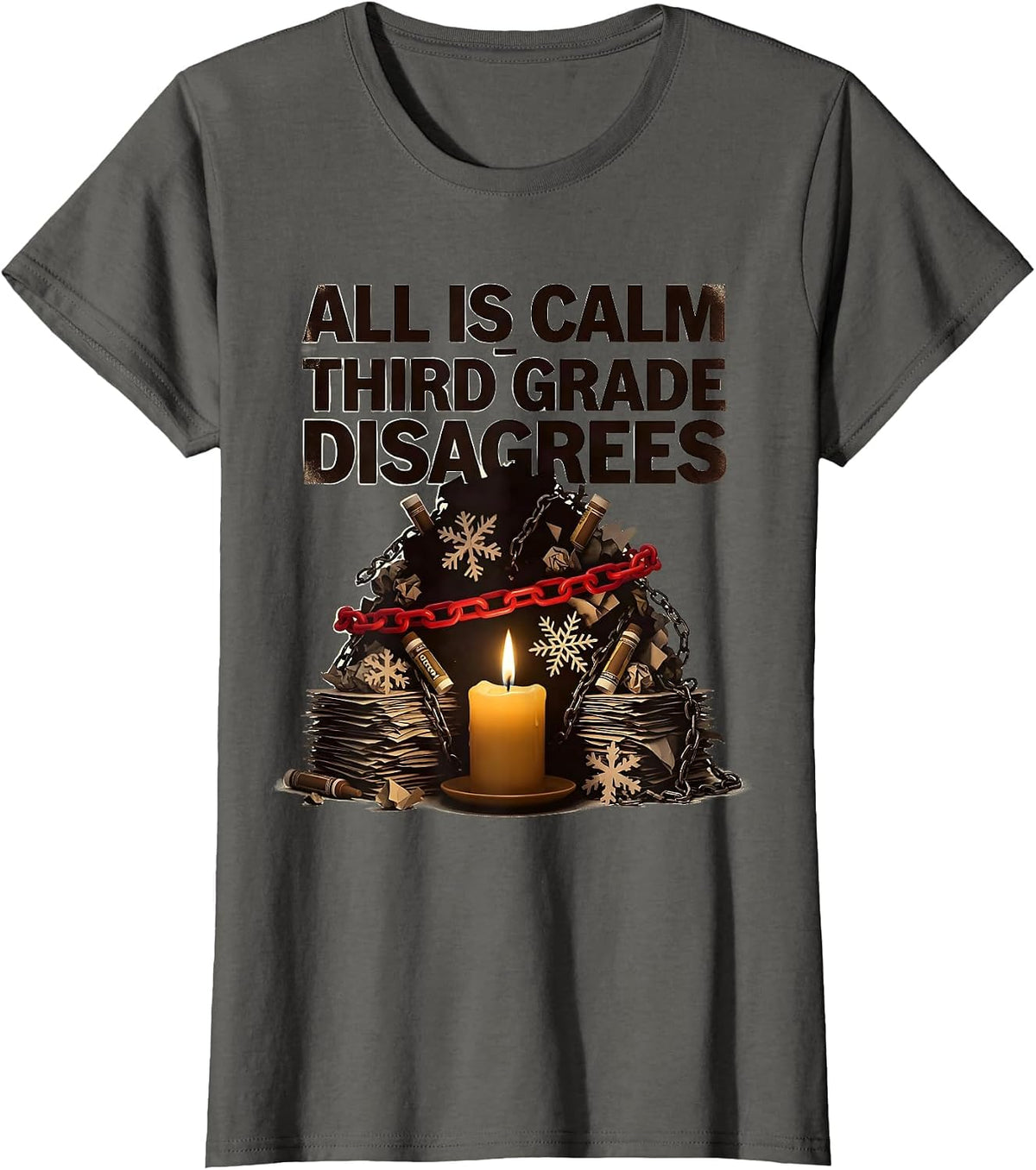 Women's All Is Calm Third Grade Disagrees Funny Teacher Christmas T-Shirt - Asphalt Grey