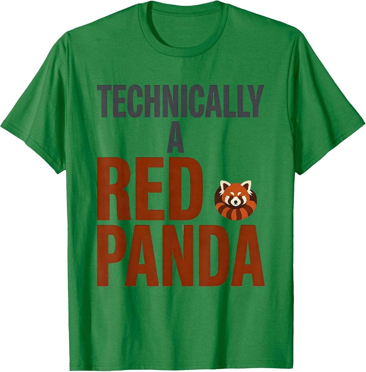 Men's Technically A Red Panda Funny Panda Lover Cute Animal Humor T-Shirt - Kelly Green