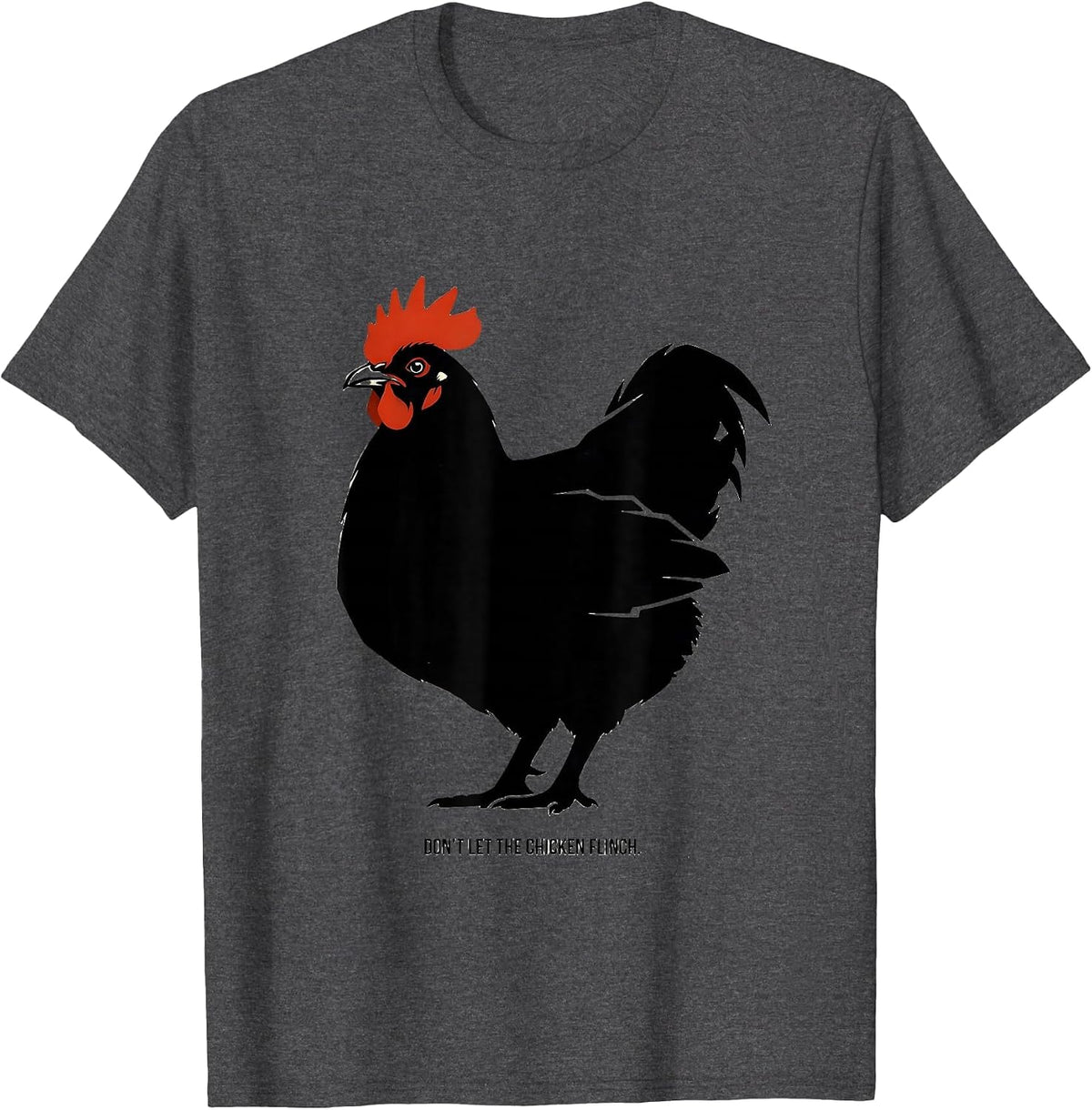 Don't Let The Chicken Flinch Funny Chicken Lover Farm Animal T-Shirt - Dark Heather Grey